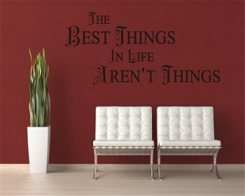 THE BEST THINGS IN LIFE AREN'T THINGS Quotes Wall Decal Motivational Vinyl Art Stickers